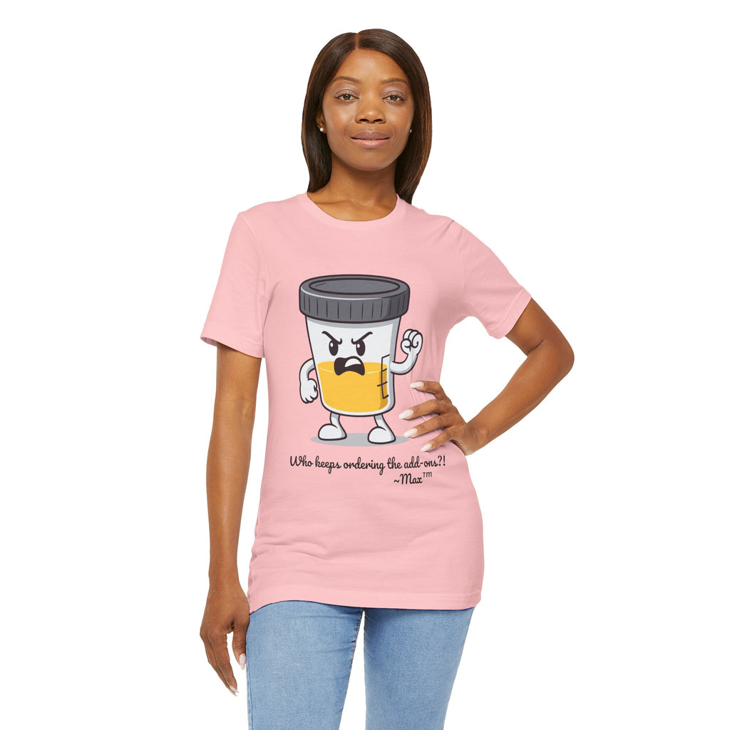 Max™ “Who Keeps Ordering the Add-ons?!” T-Shirt – Customizable Lab Legends™ Character Tee by K&N Production Studios