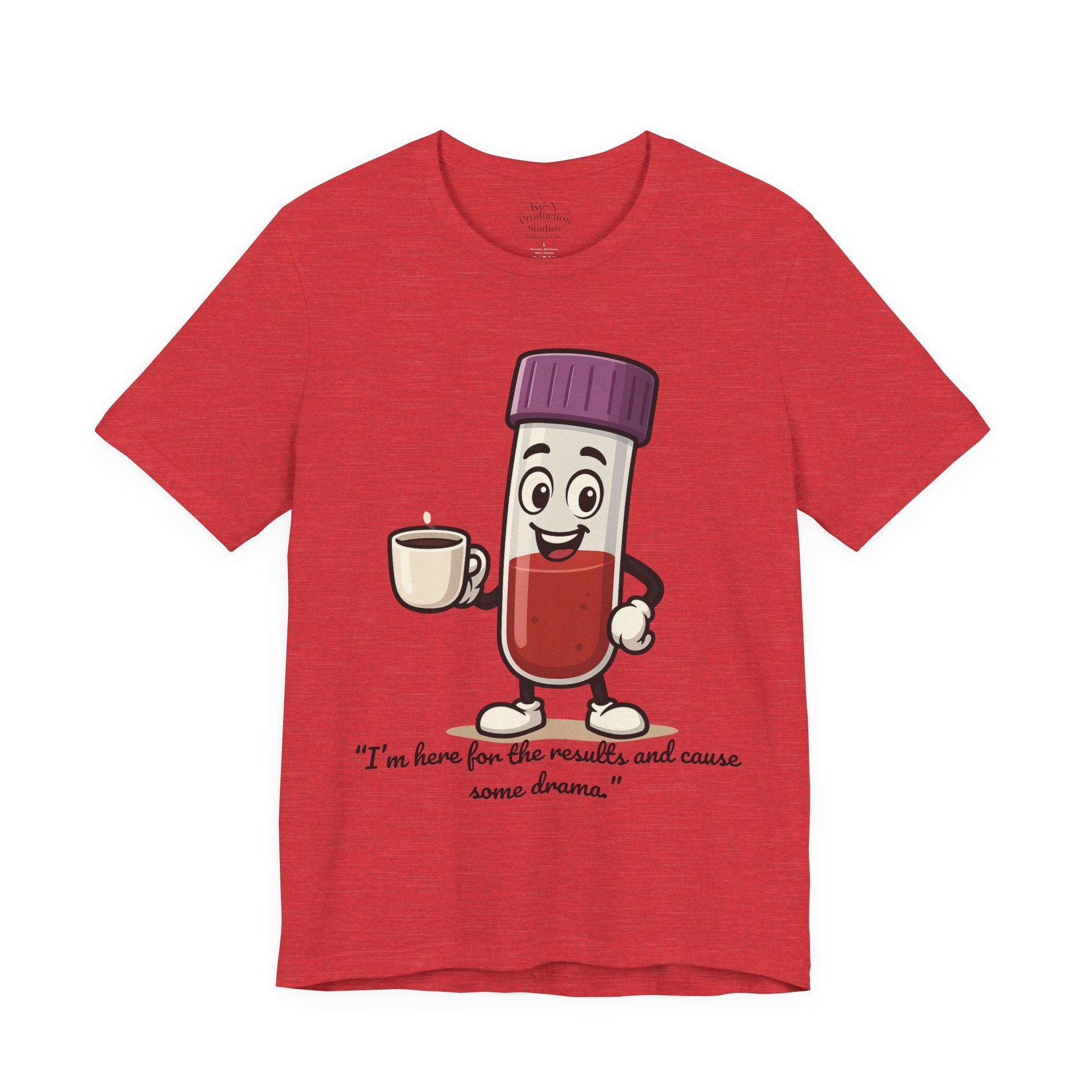 Lab Legends™ Toobey “Here for the Results and Cause Some Drama” Tee – Customizable Healthcare Humor Shirt