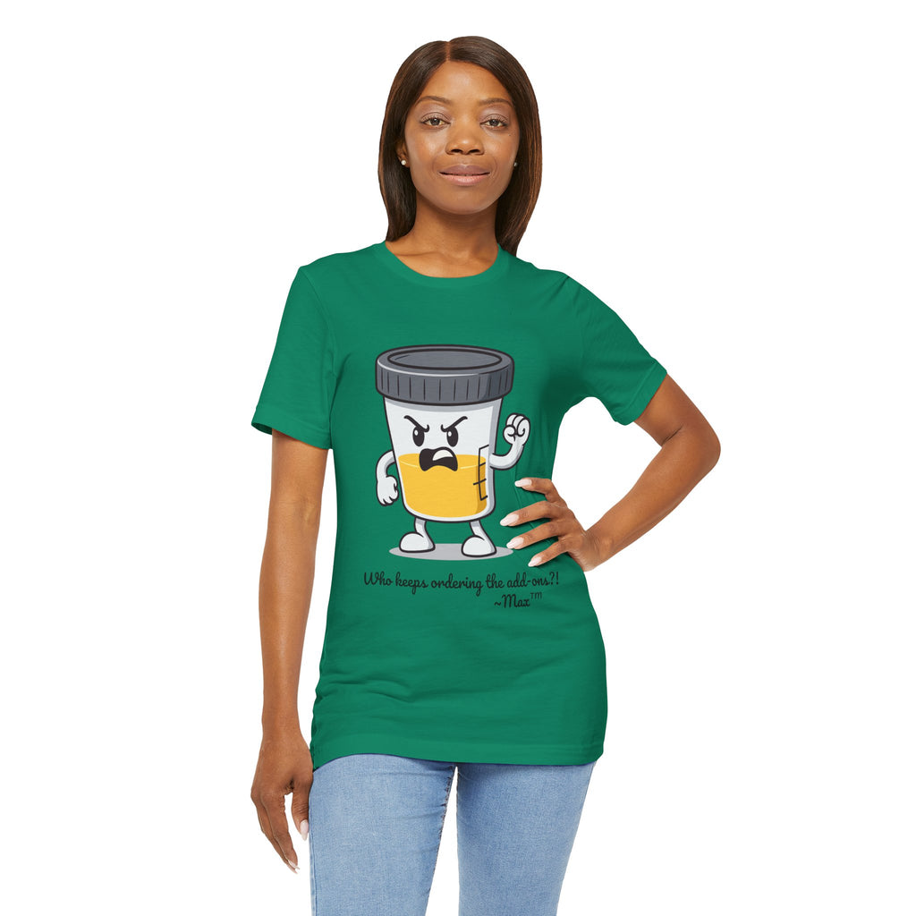 Max™ “Who Keeps Ordering the Add-ons?!” T-Shirt – Customizable Lab Legends™ Character Tee by K&N Production Studios