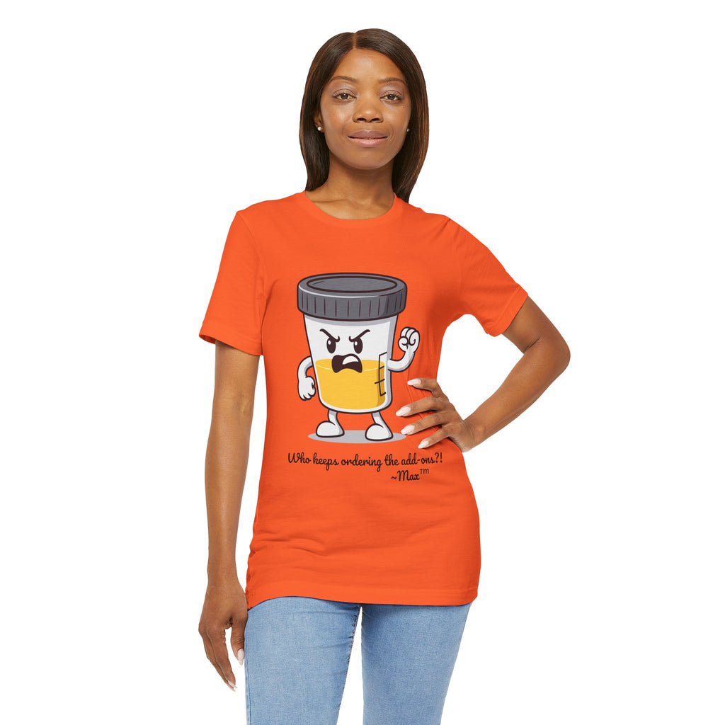 Max™ “Who Keeps Ordering the Add-ons?!” T-Shirt – Customizable Lab Legends™ Character Tee by K&N Production Studios