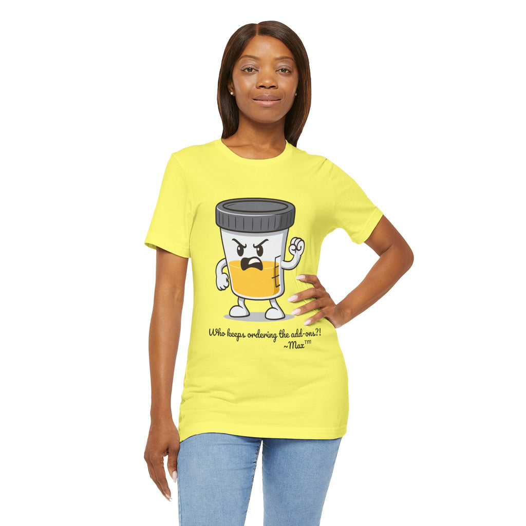 Max™ “Who Keeps Ordering the Add-ons?!” T-Shirt – Customizable Lab Legends™ Character Tee by K&N Production Studios