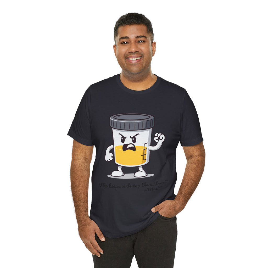 Max™ “Who Keeps Ordering the Add-ons?!” T-Shirt – Customizable Lab Legends™ Character Tee by K&N Production Studios