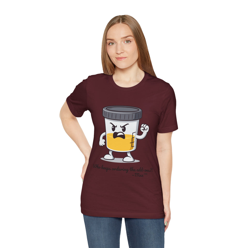 Max™ “Who Keeps Ordering the Add-ons?!” T-Shirt – Customizable Lab Legends™ Character Tee by K&N Production Studios
