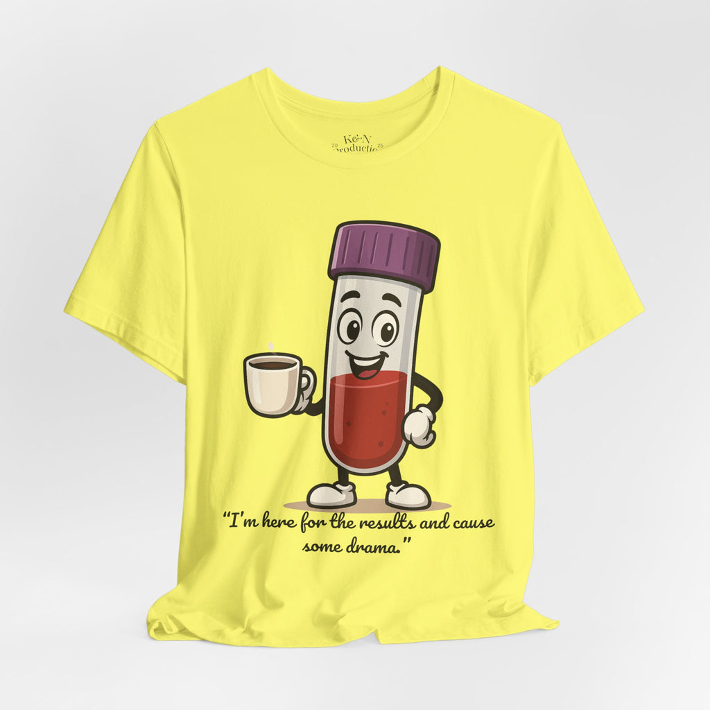 Lab Legends™ Toobey “Here for the Results and Cause Some Drama” Tee – Customizable Healthcare Humor Shirt