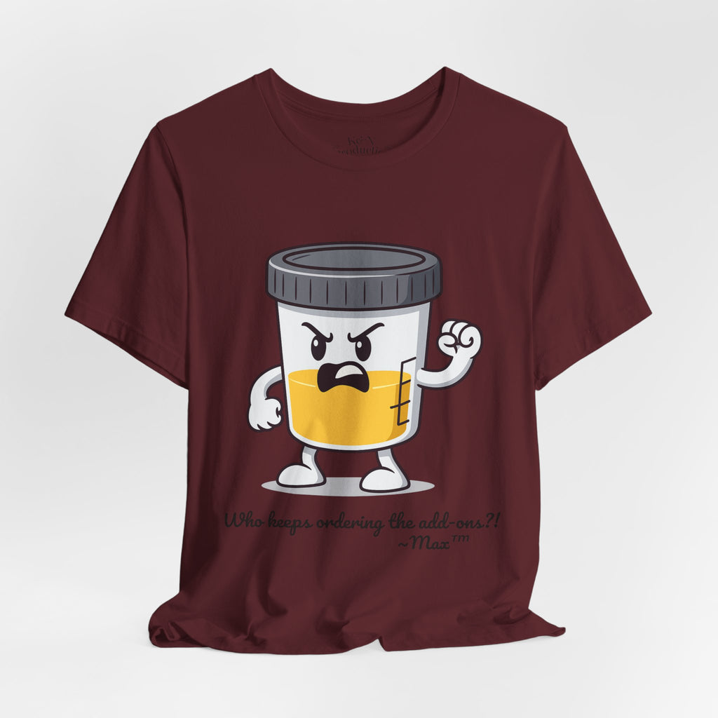 Max™ “Who Keeps Ordering the Add-ons?!” T-Shirt – Customizable Lab Legends™ Character Tee by K&N Production Studios