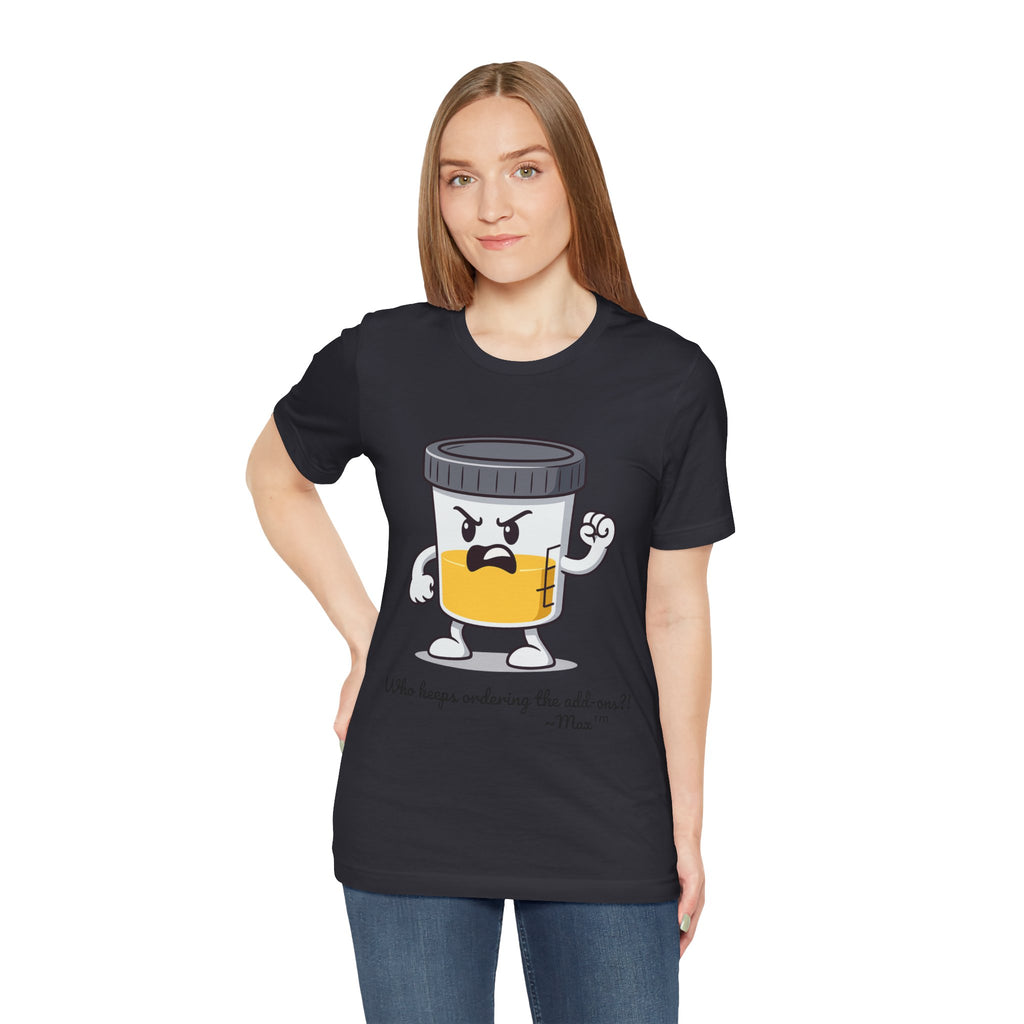 Max™ “Who Keeps Ordering the Add-ons?!” T-Shirt – Customizable Lab Legends™ Character Tee by K&N Production Studios