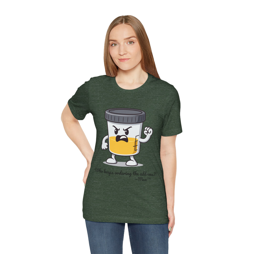 Max™ “Who Keeps Ordering the Add-ons?!” T-Shirt – Customizable Lab Legends™ Character Tee by K&N Production Studios