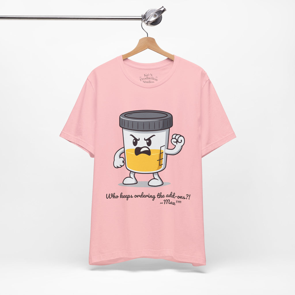 Max™ “Who Keeps Ordering the Add-ons?!” T-Shirt – Customizable Lab Legends™ Character Tee by K&N Production Studios