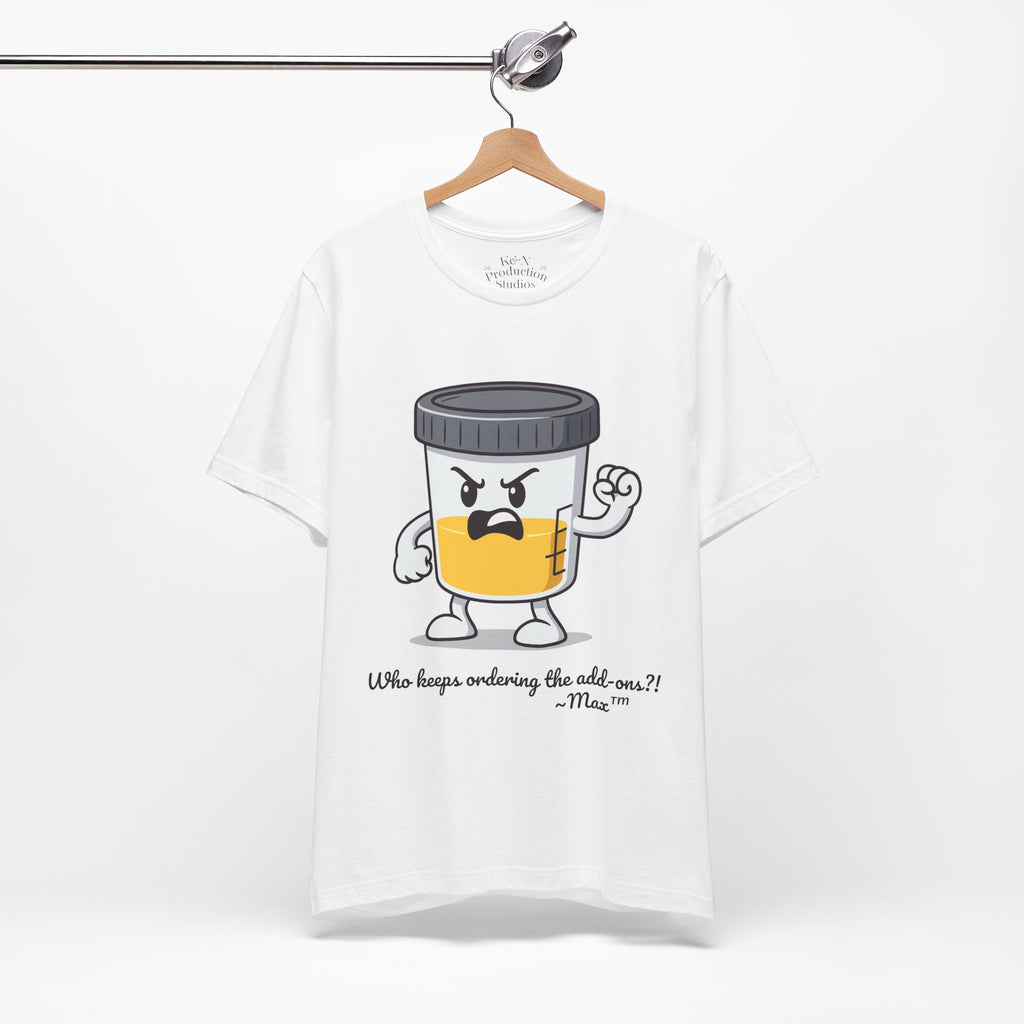 Max™ “Who Keeps Ordering the Add-ons?!” T-Shirt – Customizable Lab Legends™ Character Tee by K&N Production Studios