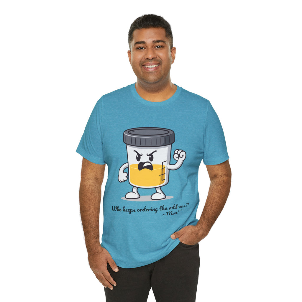 Max™ “Who Keeps Ordering the Add-ons?!” T-Shirt – Customizable Lab Legends™ Character Tee by K&N Production Studios