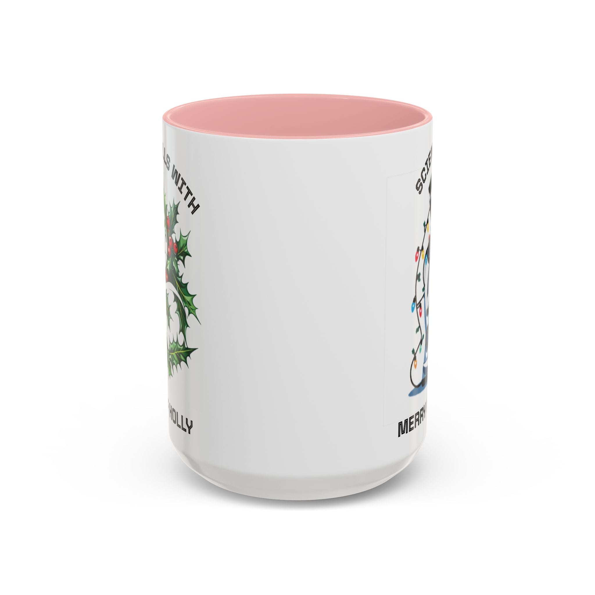 Festive Science Mug – “Science Is Lit” & “Deck the Halls” Dual-Sided Holiday Gift