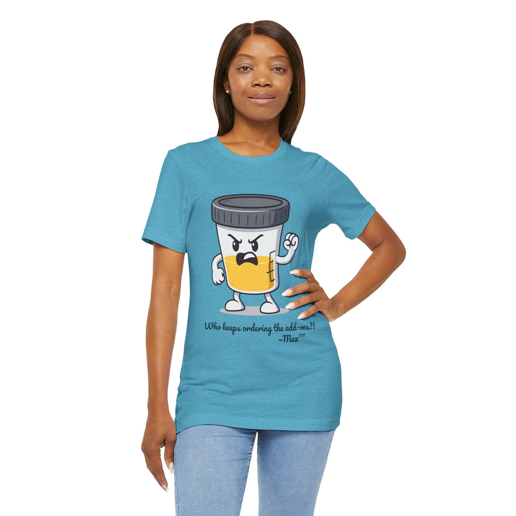 Max™ “Who Keeps Ordering the Add-ons?!” T-Shirt – Customizable Lab Legends™ Character Tee by K&N Production Studios